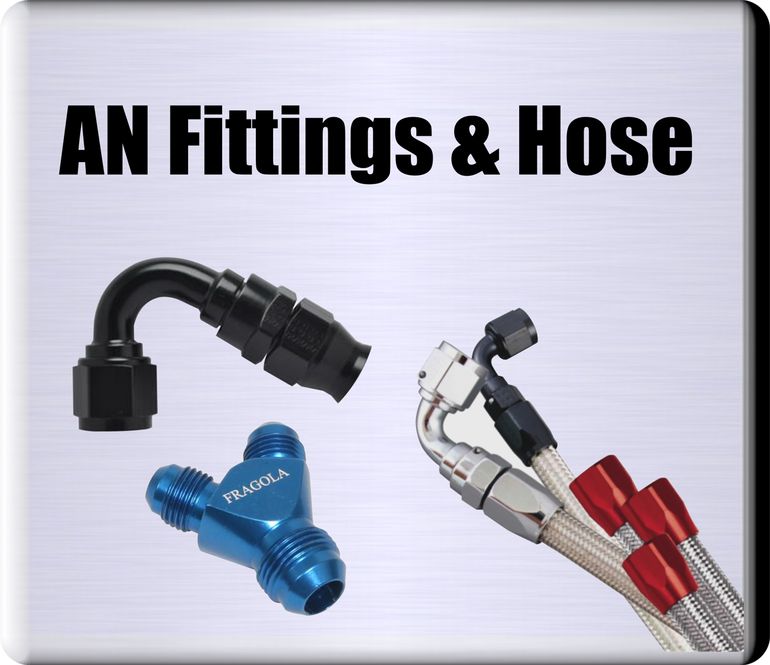 AN Fittings &  Hose